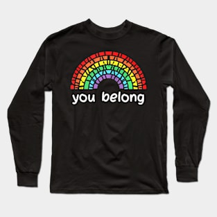 You Belong Gay Pride Lgbt Support Men Women Kids Long Sleeve T-Shirt